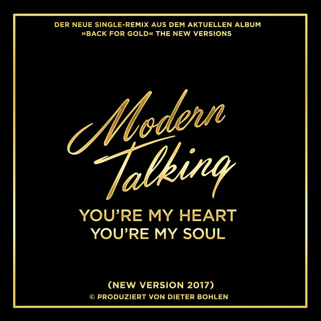 You're My Heart You're My Soul (New Version 2017)