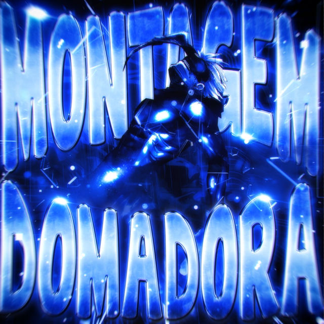 MONTAGEM DOMADORA