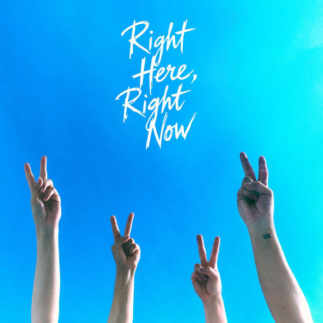 Right Here, Right Now