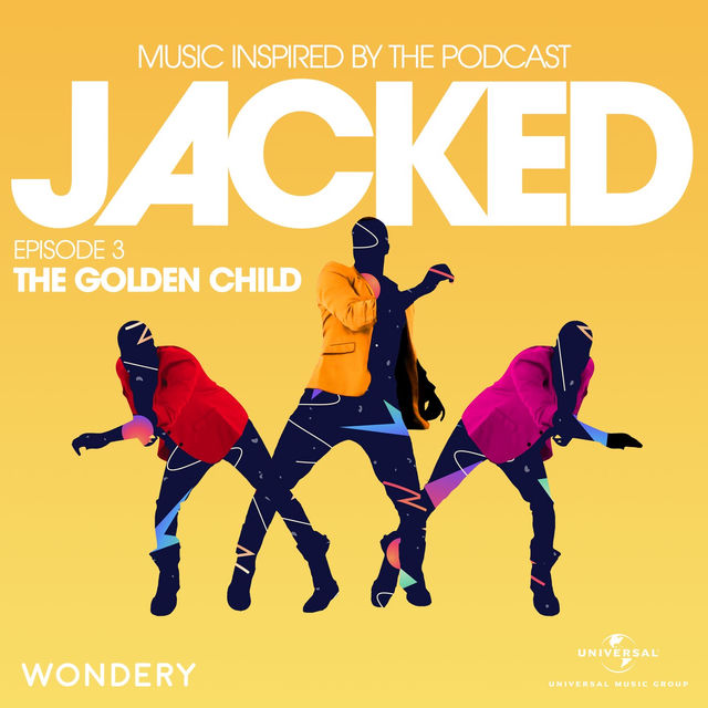 Jacked: Music Inspired by the Podcast (Episode 3: The Golden Child)