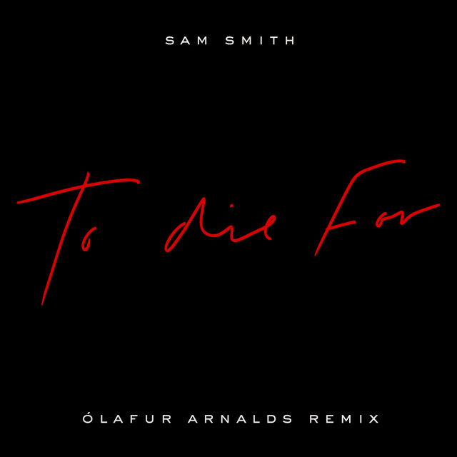To Die For (Ólafur Arnalds Remix)