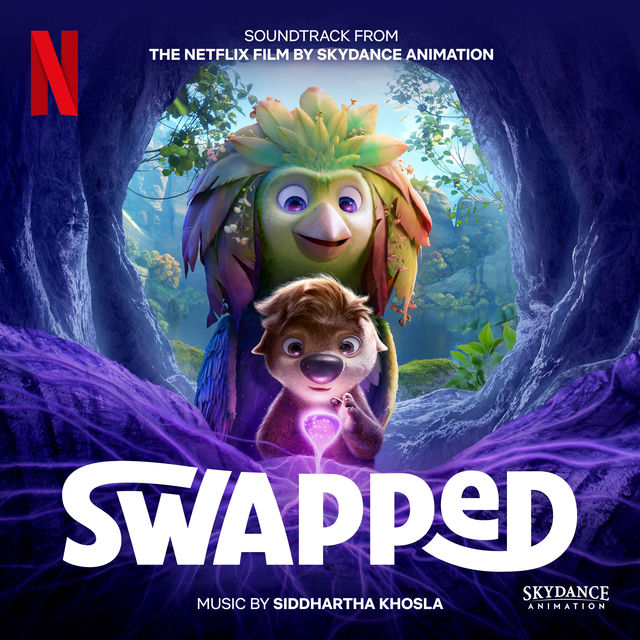 Swapped (Soundtrack from the Netflix Film by Skydance Animation)