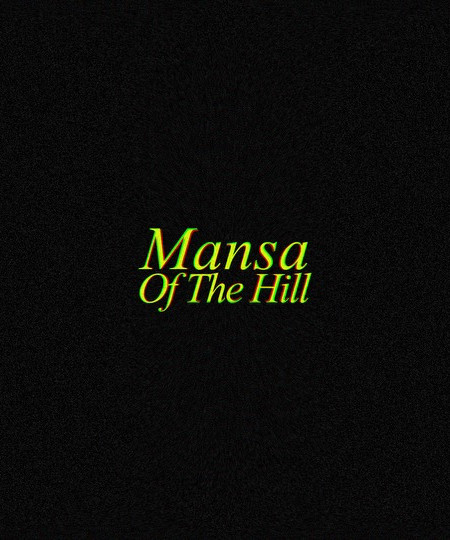 Mansa Of The Hill