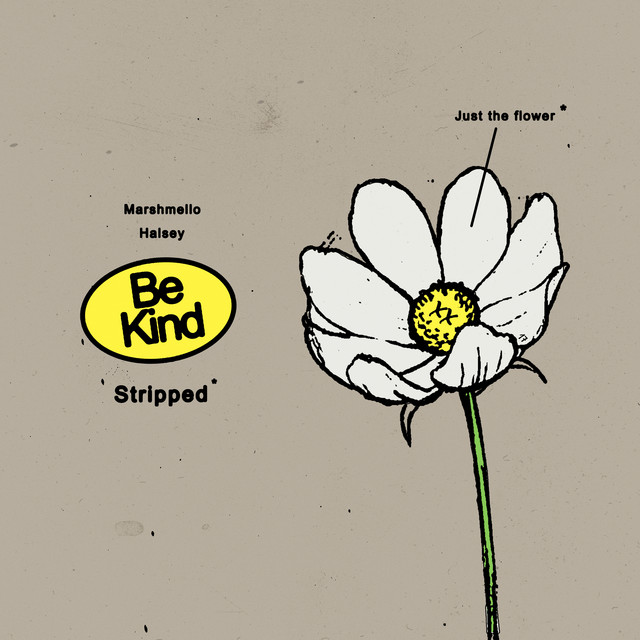 Be Kind (with Halsey) [Stripped]