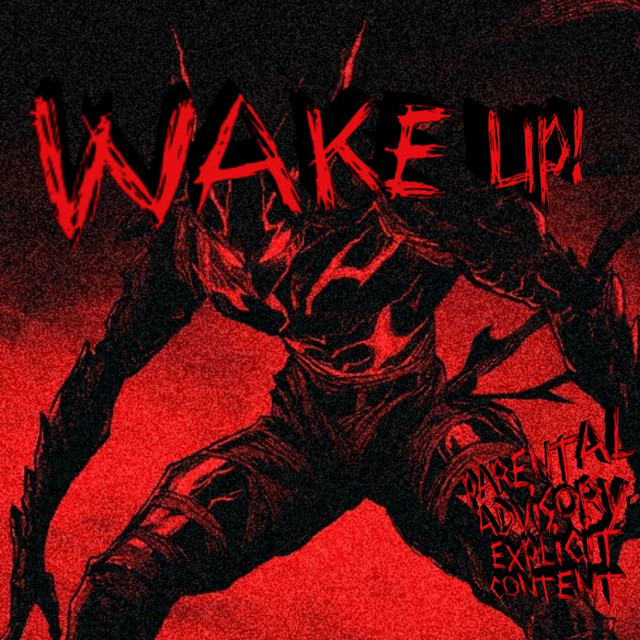 WAKE UP!