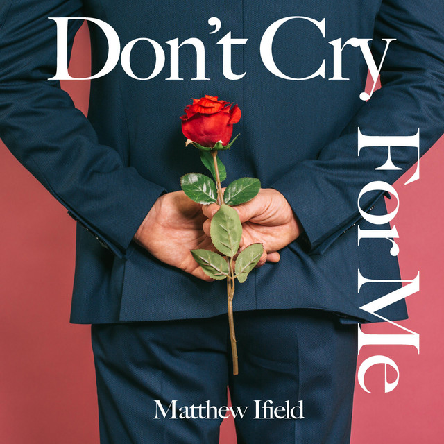 Don't Cry For Me