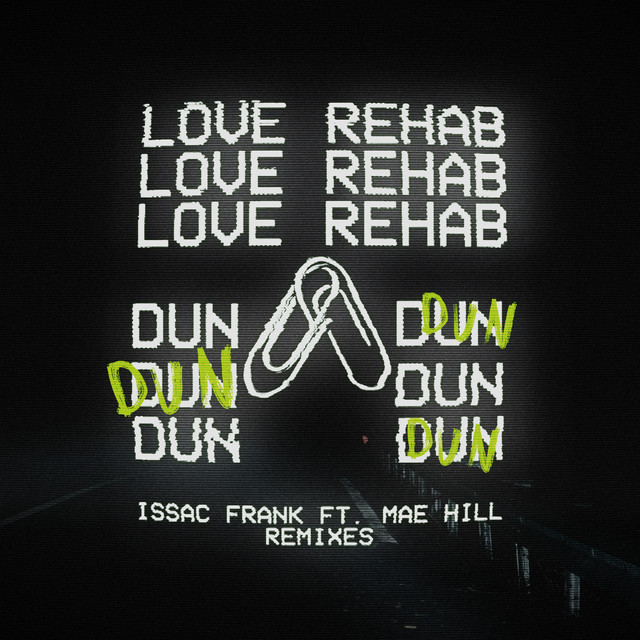 Love Rehab (Dun Dun) [Remixes]