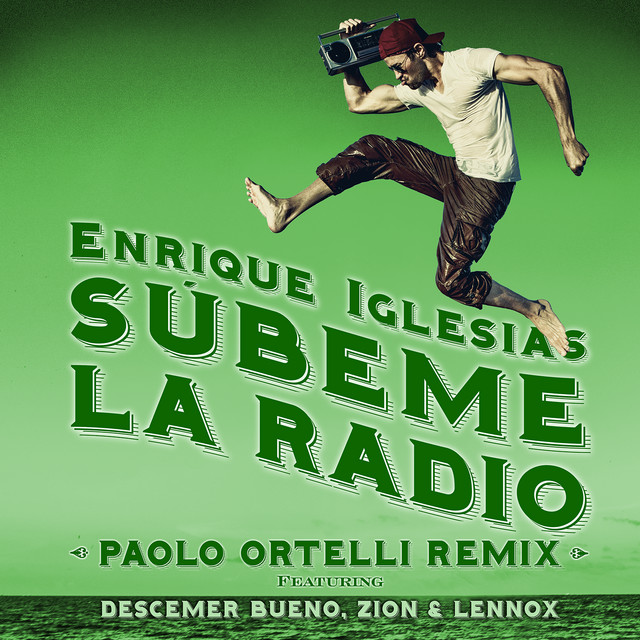 SUBEME LA RADIO (feat. Descemer Bueno & Zion & Lennox) [Paolo Ortelli Remix]