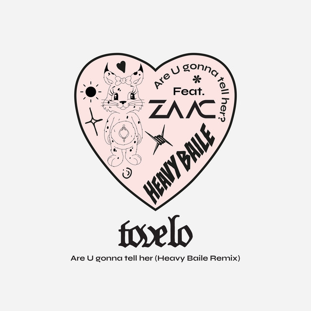 Are U gonna tell her? (feat. MC Zaac) [Heavy Baile Remix]