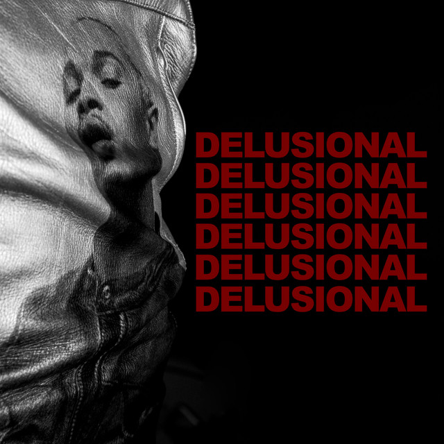 DELUSIONAL