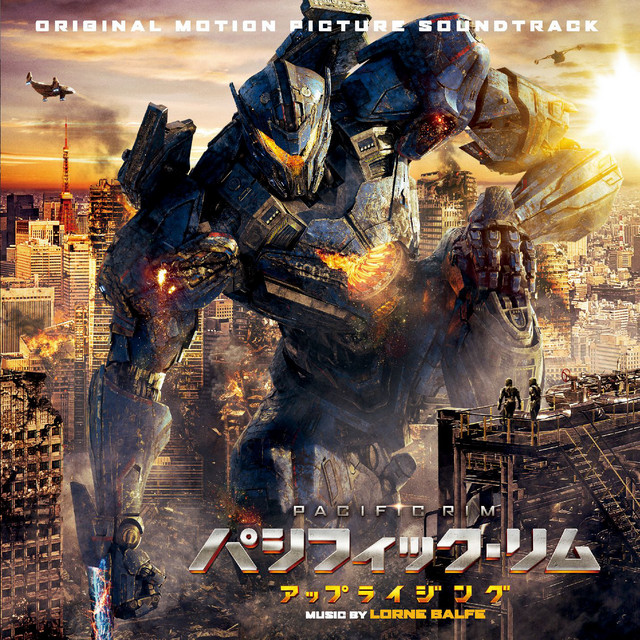 Pacific Rim Uprising (Original Motion Picture Soundtrack)