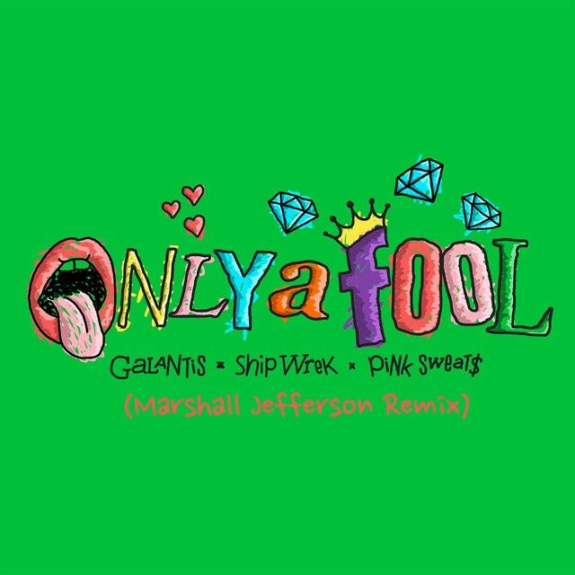 Only A Fool (with Pink Sweat$) [Marshall Jefferson Remix]