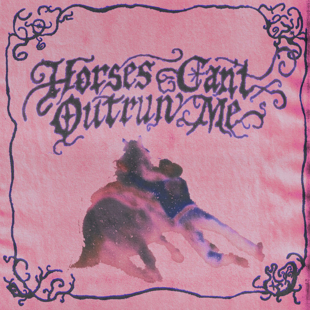 Horses Can't Outrun Me