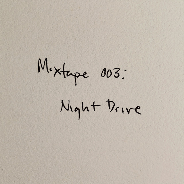 Mixtape 003: Night Drive