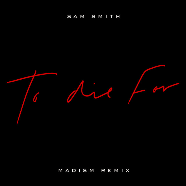 To Die For (Madism Remix)