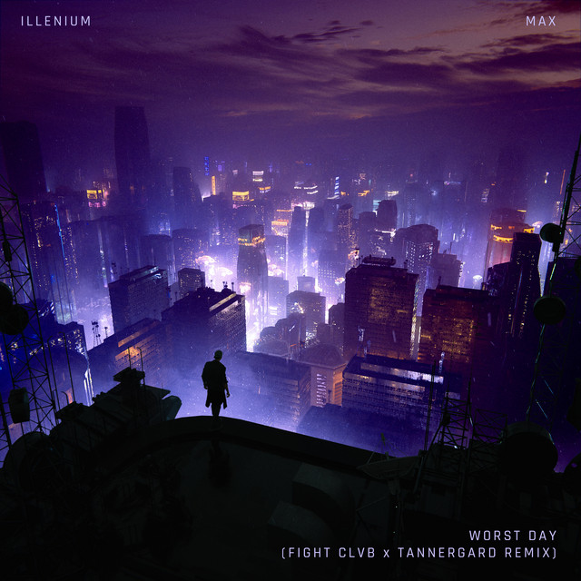 Worst Day (FIGHT CLVB x Tannergard Remix)