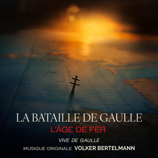 Vive de Gaulle (Extrait de la BOF La Bataille de Gaulle - L'âge de fer)