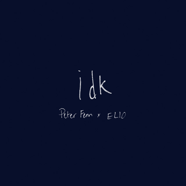 I Don't Know (w/ ELIO)