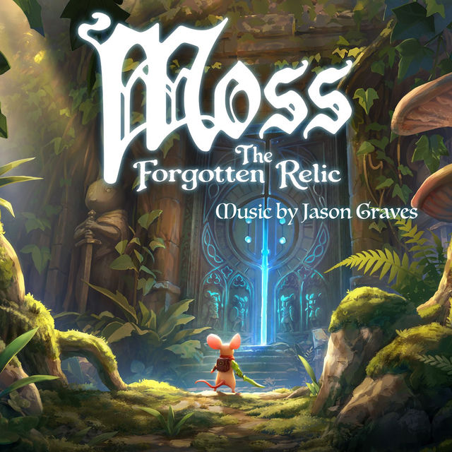 Moss: The Forgotten Relic (Original Game Soundtrack) (Expanded & Remastered)