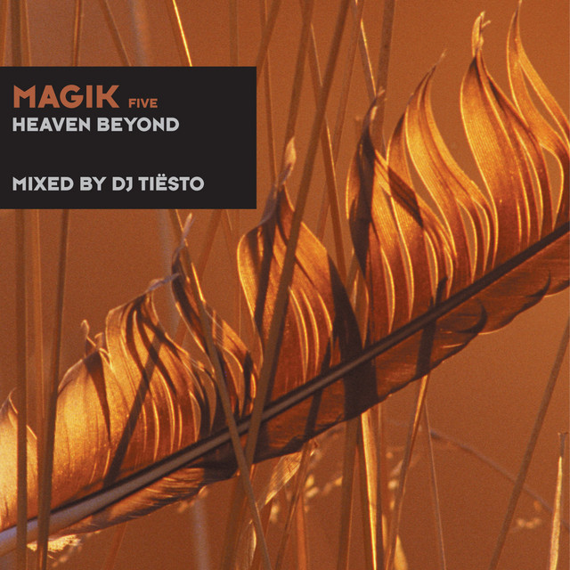 Magik Five (Heaven Beyond) mixed by DJ Tiësto