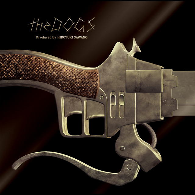 劇場版「進撃の巨人」後編～自由の翼～エンディングテーマ theDOGS produced by 澤野弘之