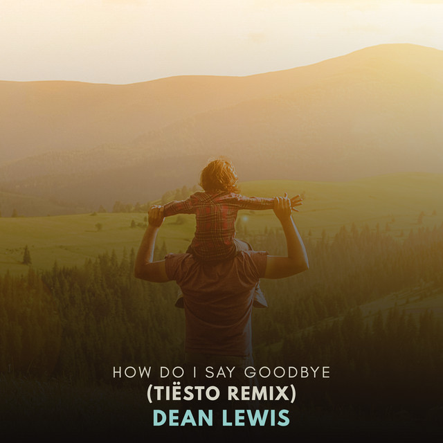 How Do I Say Goodbye (Tiësto Remix)