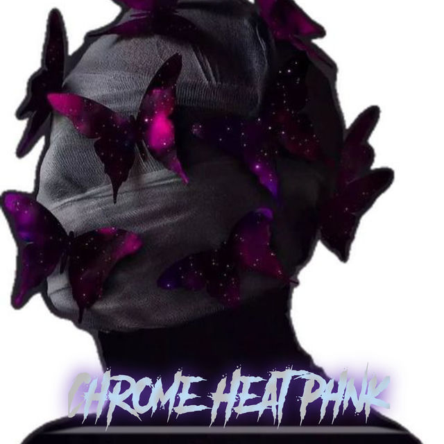 Chrome heat Phnk