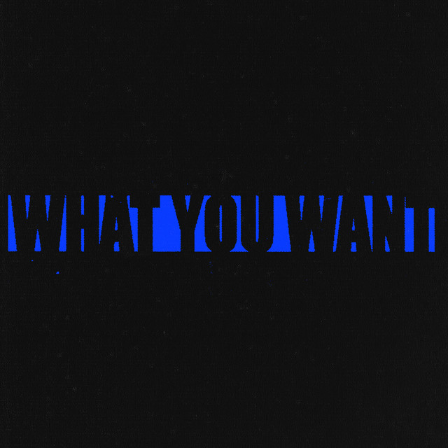 What You Want