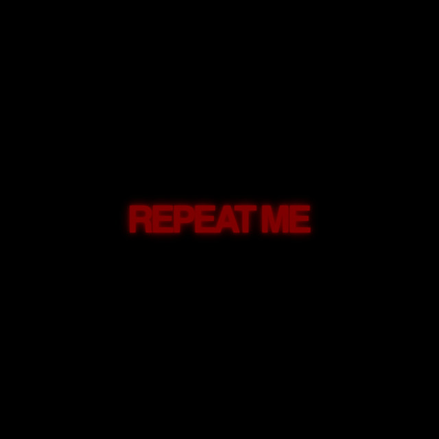 Repeat Me