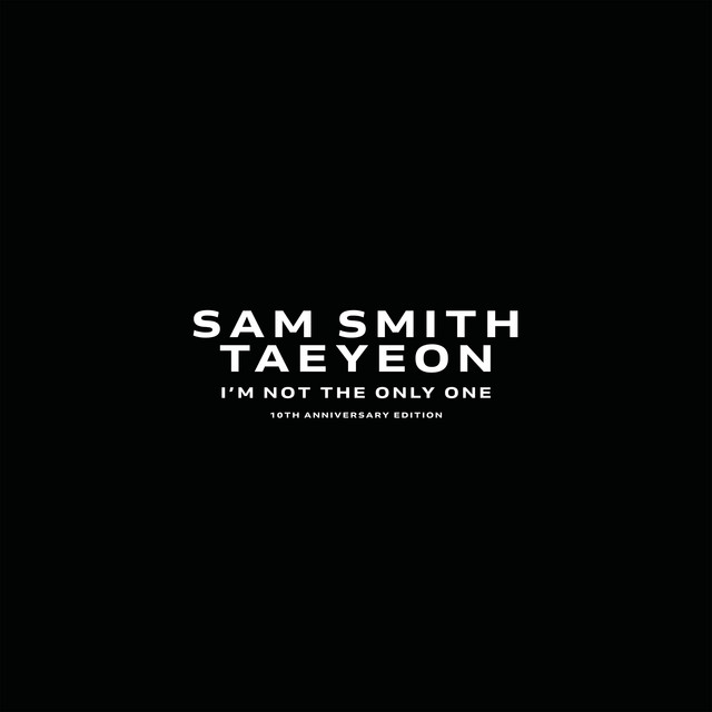 I’m Not The Only One (feat. TAEYEON)