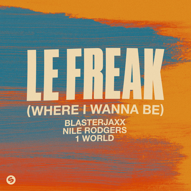 Le Freak (Where I Wanna Be)
