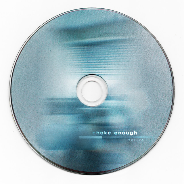 choke enough (Deluxe)