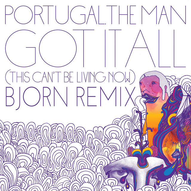 Got It All (This Can't Be Living Now) [Björn Yttling Remix]