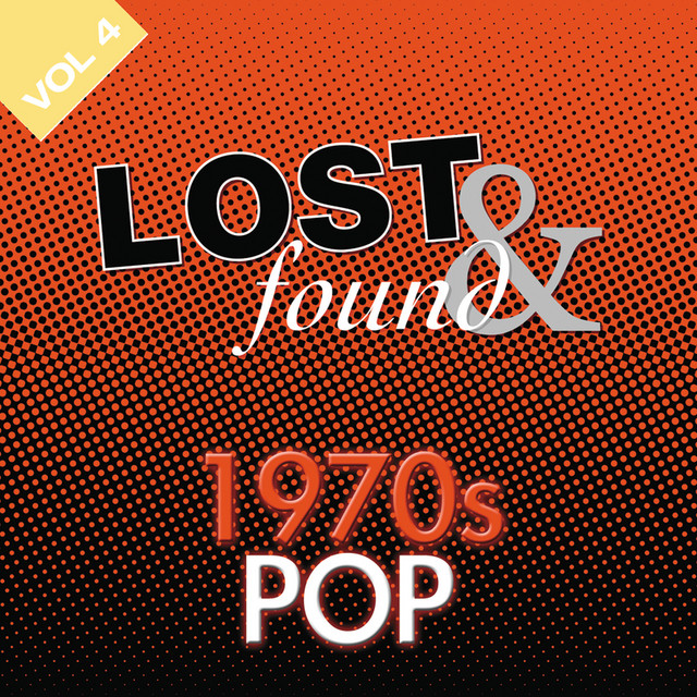 Lost & Found: 1970's Pop Volume 4