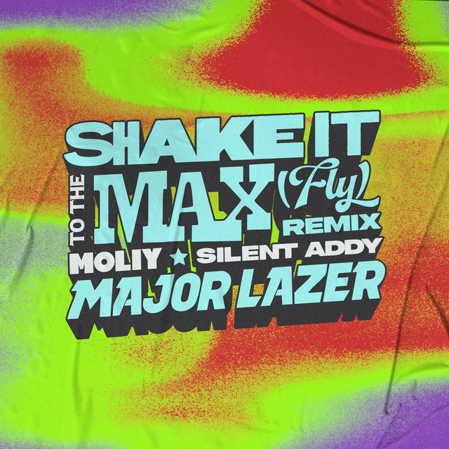 Shake It To The Max (FLY) (Major Lazer Remix)