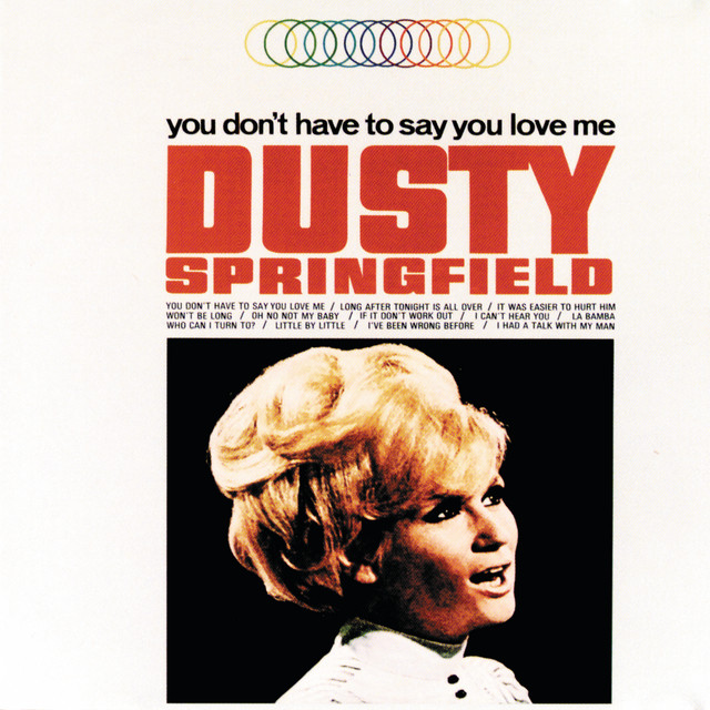 You Don't Have To Say You Love Me (Expanded Edition)