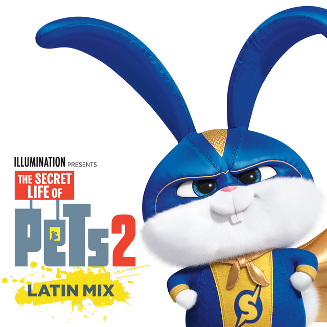 It’s Gonna Be A Lovely Day (The Secret Life Of Pets 2) [Latin Mix]