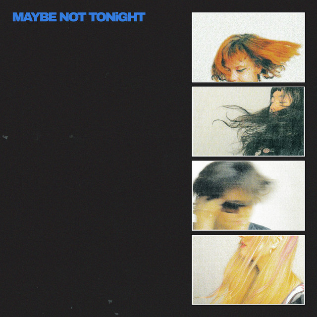 Maybe Not Tonight