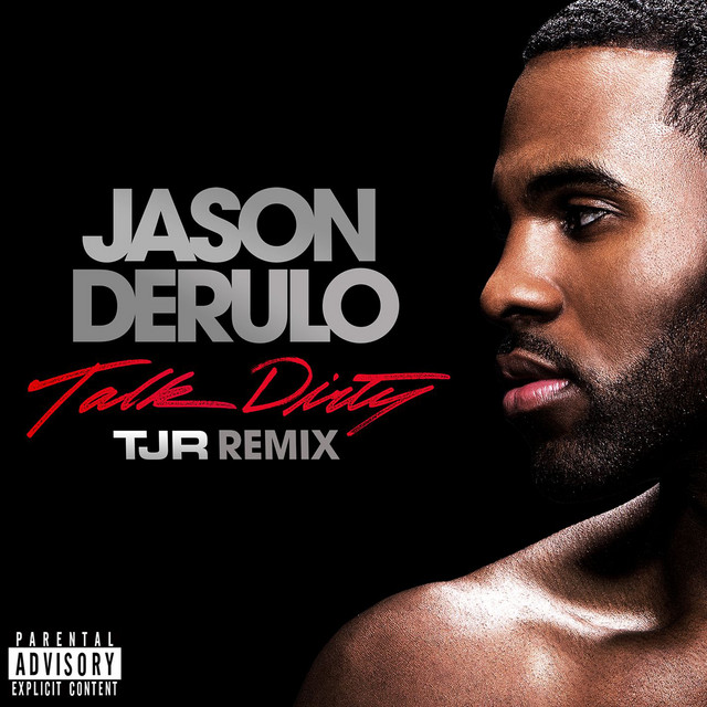 Talk Dirty [feat. 2 Chainz] (TJR Remix)