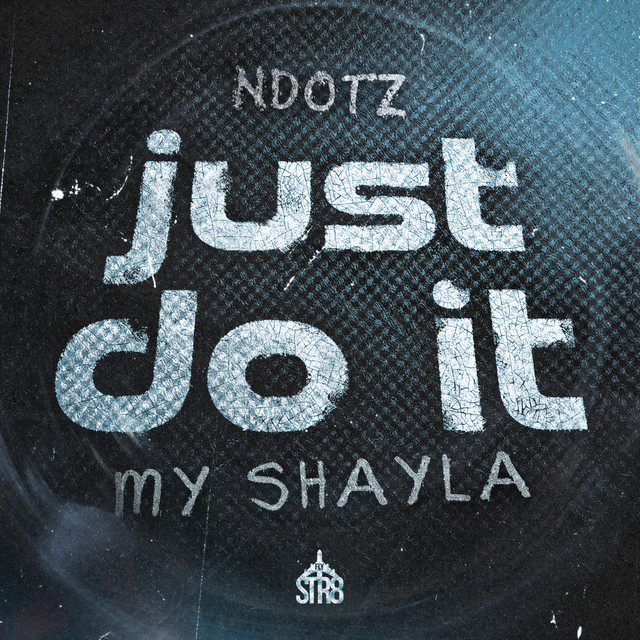 Just Do It (My Shayla)