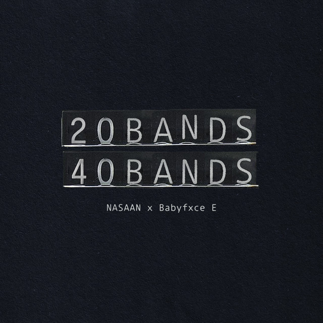 20 BANDS 40 BANDS (feat. Babyfxce E)
