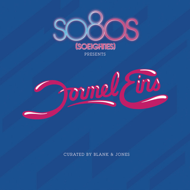 So80s (So Eighties) Pres. FORMEL EINS curated by Blank & Jones