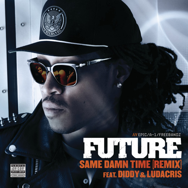 Same Damn Time (Remix) (feat. Diddy & Ludacris)