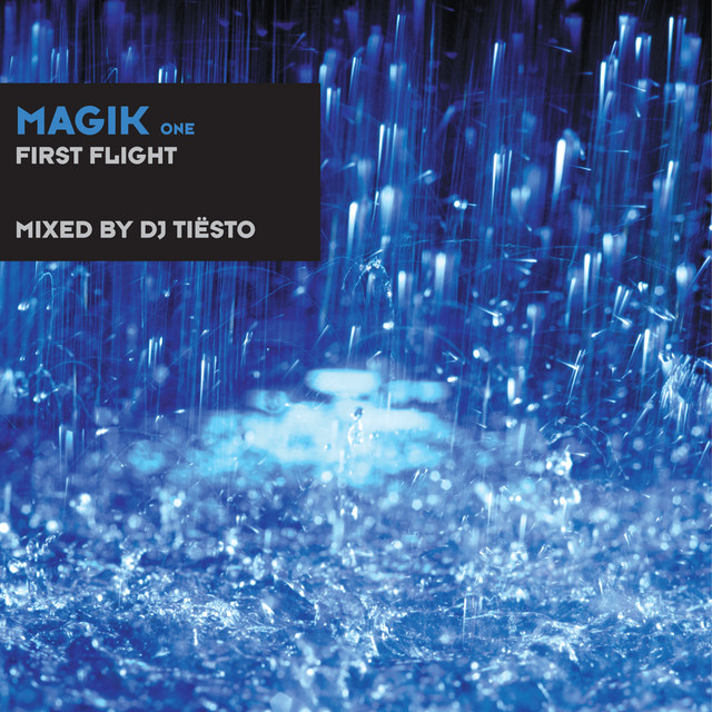 Magik One (First Flight) mixed by DJ Tiësto