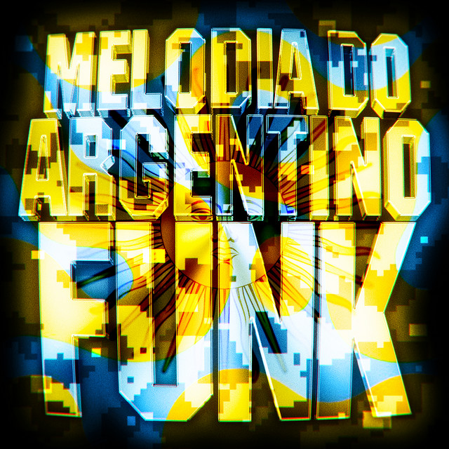 Melodia Do Argentino Funk