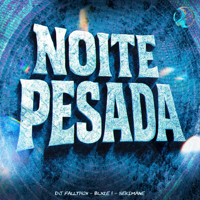 NOITE PESADA