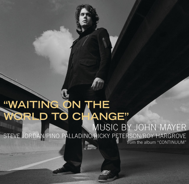 Waiting On The World To Change