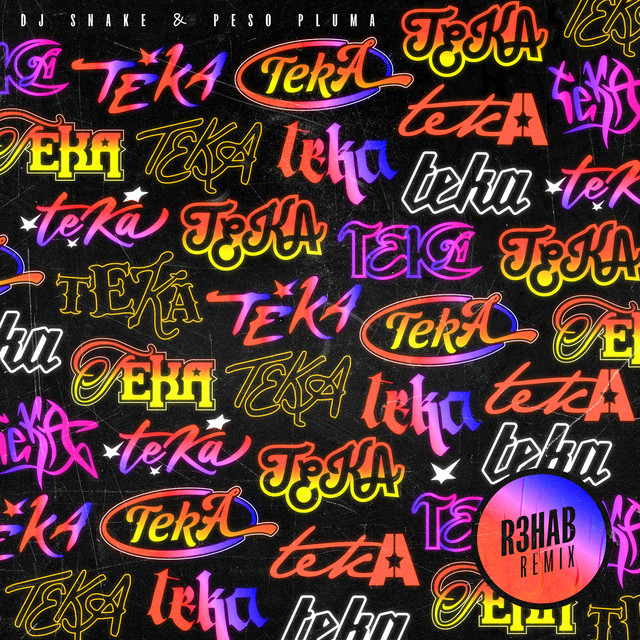 Teka (with Peso Pluma) [R3HAB Remix]