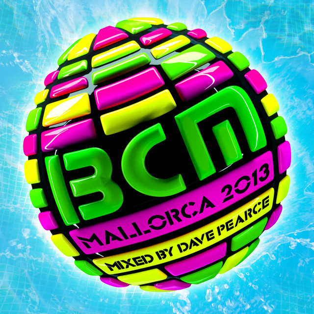 Bcm Mallorca 2013 Mixed by Dave Pearce