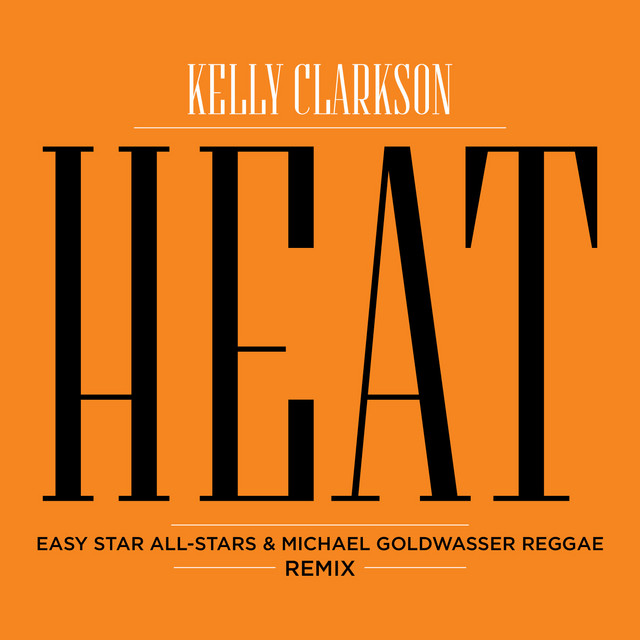 Heat (Easy Star All-Stars & Michael Goldwasser Reggae Remix)